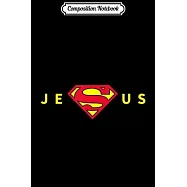 Composition Notebook: Super Jesus Christ Homeboy Superstar - Jesus is my Superhero Journal/Notebook Blank Lined Ruled 6