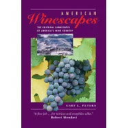 American Winescapes: The Cultural Landscapes of America&rsquo;&rsquo;s Wine Country