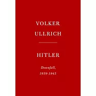 Hitler: Downfall, 1939-1945