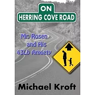 On Herring Cove Road: Mr. Rosen and His 43Lb Anxiety