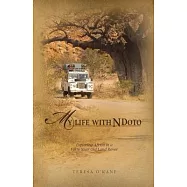 My Life with Ndoto: Exploring Africa in a Forty-Year-Old Land Rover