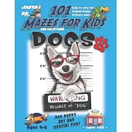 101 Mazes For Kids 4: SUPER KIDZ Book. Children - Ages 4-8 (US Edition). Cartoon Dog Mug Shot Beware with custom art