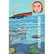 How Dare You!: No One Is Too Small to Make a Difference, Greta Thunberg Notebook