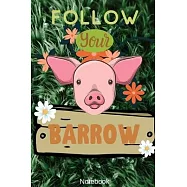 Follow your Barrow Notebook: Pig or Porky Follow your Barrow Notebook Compact 6 x 9 inches Blood Pressure Log 120 Cream