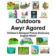 English-Welsh Outdoors/Awyr Agored Children&rsquo;&rsquo;s Bilingual Picture Dictionary