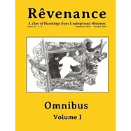 Rêvenance Omnibus, Vol. I: A Zine of Hauntings from Underground Histories