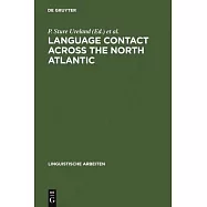 Language Contact Across the North Atlantic: Proceedings of the Working Groups Held at the University College, Galway