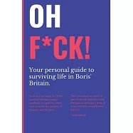 Oh F*ck Boris Journal: Lined Writing 110 Page Notebook - 2019 General Election, Funny Political Christmas Gift for