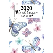 2020 Blood Sugar Log Book: Daily and Weekly Blood Sugar Levels Record Diary 2020 Monthly Calendar Planner Book Diabetic