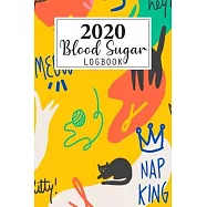 2020 Blood Sugar Log Book: Daily and Weekly Blood Sugar Levels Record Diary 2020 Monthly Calendar Planner Book Diabetic