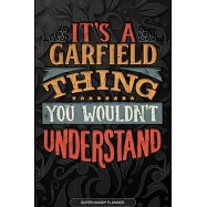 It’’s A Garfield Thing You Wouldn’’t Understand: Garfield Name Planner With Notebook Journal Calendar Personal Goals