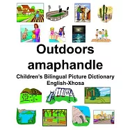 English-Xhosa Outdoors/amaphandle Children&rsquo;&rsquo;s Bilingual Picture Dictionary