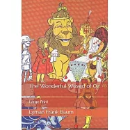 The Wonderful Wizard of Oz: Large Print