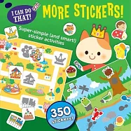 I Can Do That: More Stickers: A Play-To-Learn Sticker Workbook with 350 Stickers!