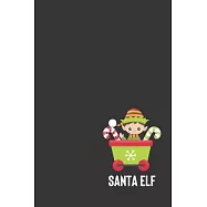 santa elf: small lined Santa Helper Notebook / Travel Journal to write in (6&rsquo;&rsquo;&rsquo;&rsquo; x 9&rsquo;&rsquo;&rsquo;&rsquo;) 120 pages