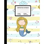 Composition Notebook: Pretty Blond Mermaid - Wide Ruled Paper Journal - Blank Lined Workbook for Teens Kids Students