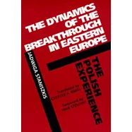 The Dynamics of the Breakthrough in Eastern Europe: The Polish Experience
