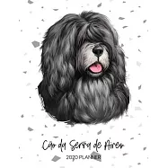 C&atilde;o Da Serra De Aires 2020 Planner: Dated Weekly Diary With To Do Notes & Dog Quotes