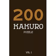 200 Kakuro Puzzle Vol 1: Cross Sums Puzzle Book, hard,10x10, 2 puzzles per page