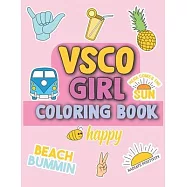 VSCO Girl Coloring book: For Trendy, Confident Girls who love turtles, scrunchies, friendship bracelets, hydro-flasks