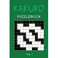 Kakuro Puzzlebook Vol 1: Cross Sums Puzzle Book, hard,10x10, 2 puzzles per page