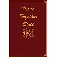 We Are Together since 1963 Journal Couples Gift: White Lined Notebook / Journal/ Dairy/ planner Gift, 200 Pages, 6x