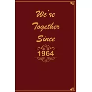 We Are Together since 1964 Journal Couples Gift: White Lined Notebook / Journal/ Dairy/ planner Gift, 200 Pages, 6x