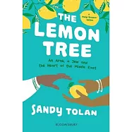The Lemon Tree (Young Readers’’ Edition): An Arab, a Jew, and the Heart of the Middle East
