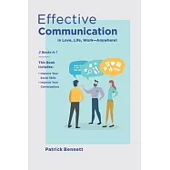 Effective Communication: 2 Books in 1: This Book Includes: Improve Your Social Skills + Improve Your Conversations (in