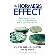The Hormesis Effect: The Miraculous Healing Power of Radioactive Stones