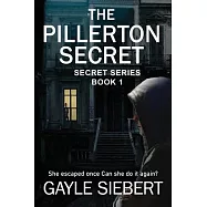 The Pillerton Secret: She got away once. Can she do it again?