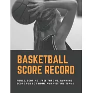 Basketball Scorebook: Basketball Score Keeper Book For Youth Basketball And Casuals - Busy Raising Ballers Cover - 8.5