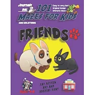 101 Mazes For Kids 2: SUPER KIDZ Book. Children - Ages 4-8 (US Edition). Cat, Dog, Friends custom art interior. 101