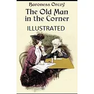 The Old Man in the Corner Illustrated