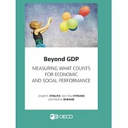 Beyond Gdp Measuring What Counts for Economic and Social Performance