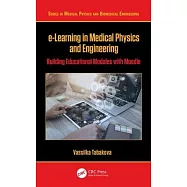 e-Learning in Medical Physics and Engineering: Building Educational Modules with Moodle