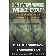 Non Fatevi Vedere Mai Piu’’ - Un Racconto Della Contea Di Sardis