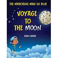 The Marching Man in Blue: Voyage to the Moon