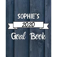Sophie&rsquo;&rsquo;s 2020 Goal Book: 2020 New Year Planner Goal Journal Gift for Sophie / Notebook / Diary / Unique Greeting Card