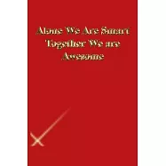 Alone We Are Smart Together We are Awesome: Lined Notebook / Journal Gift, 118 Pages, 6x9, Gold letters, Red cover