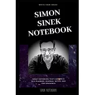 Simon Sinek Notebook: Great Notebook for School or as a Diary, Lined With More than 100 Pages. Notebook that can serve