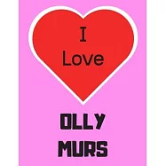 I love Olly Murs: Notebook/notebook/diary/journal perfect gift for all Olly Murs fans. - 80 black lined pages - A4
