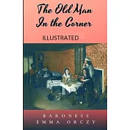 The Old Man in the Corner Illustrated