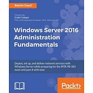 Windows Server 2016 Administration Fundamentals