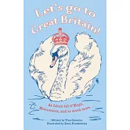 Let’’s Go to Great Britain!: An Island Full of Magic, Monuments and So Much More ...