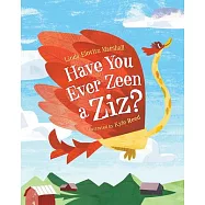 Have You Ever Zeen a Ziz?