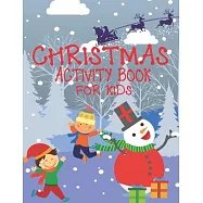 Christmas Activity Book For Kids: A Children Holiday Coloring Book with Large Pages (kids coloring books ... Regular