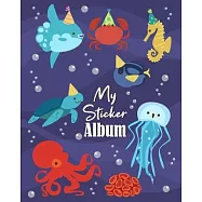 My Sticker Album: Underwater Turtle Fish & Animal Party - To Put Stickers in ultimate blank album permanent stickers