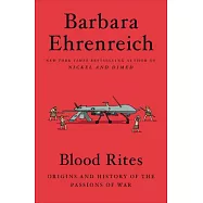 Blood Rites: Origins and History of the Passions of War