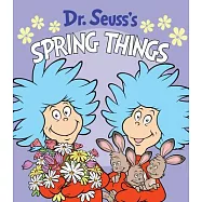 Dr. Seuss&rsquo;&rsquo;s Spring Things